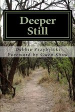 Deeper Still: Secret to a Deeper Prayer Life