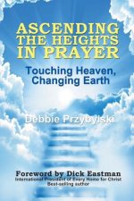 Ascending the Heights in Prayer: Touching Heaven, Changing Earth