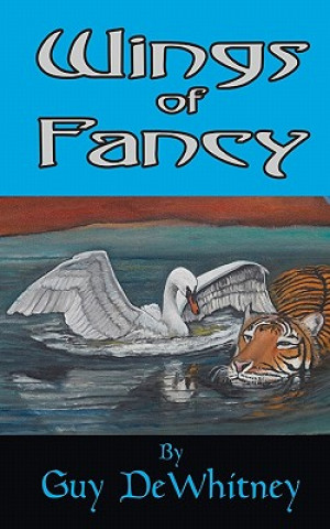 Wings of Fancy: Poems of Love, Pain, and Inspiration Over 20 Years