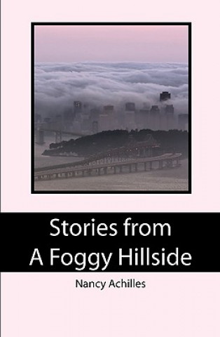 Stories from a Foggy Hillside