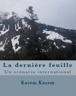 La derni?re feuille: Un scénario international