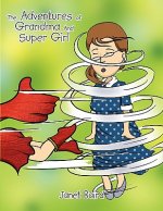 Adventures of Grandma and Supergirl