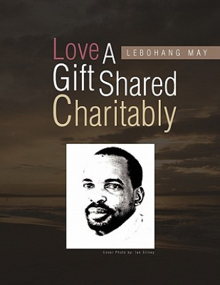 Love a Gift Shared Charitably