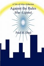 Against the Rules: Blue-Lighted