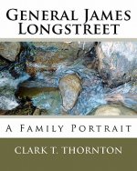 General James Longstreet: A Family Portrait