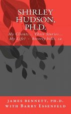 Shirley Hudson, Ph.D.,: My Clients, Their Stores, My Life!
