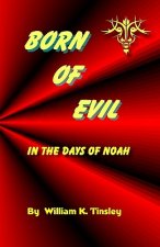 Born of Evil: In The Days of Noah