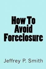 How To Avoid Foreclosure