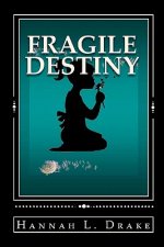 Fragile Destiny