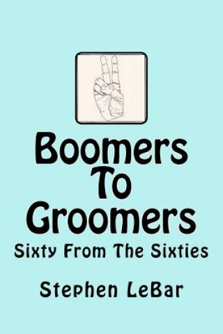 Boomers To Groomers