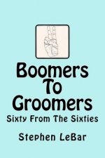 Boomers To Groomers