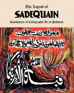 The Legend of Sadequain: Renaissance of Calligraphic Art in Pakistan