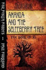 Amanda and the Scleeberry Tree: The Book of Xi