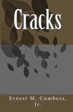 Cracks: Ernest M. Cumbess, Jr.