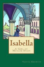Isabella a Girl of Muslim Spain