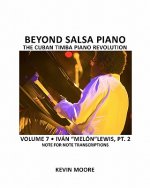 Beyond Salsa Piano: The Cuban Timba Piano Revolution: Volume 6- Iván 