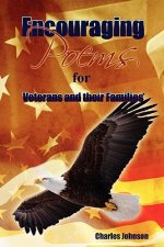 Encouraging Poems: For Veterans and their families