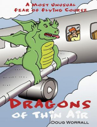 Dragons of Thin Air: A Most Unusual Fear of Flying Course