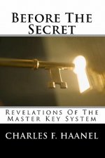 Before The Secret: Revelations Of The Master Key System