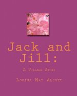 Jack and Jill: : A Village Story