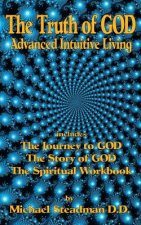 The Truth of GOD: Advanced Intuitive Living