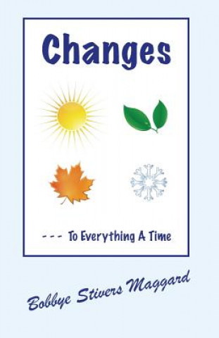 Changes: To Everything A Time