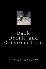 Dark Drink and Conversation