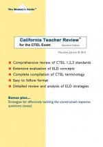 California Teacher Review(tm): for the CTEL Exam
