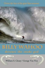 Billy Wahoo: devours the snake god