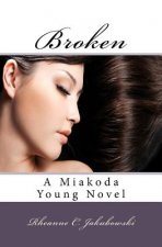 Broken: A Miakoda Young Novel