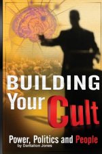 BUILDING YOUR CULT