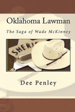 Oklahoma Lawman: The Saga of Wade McKinney