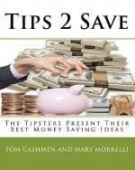 Tips 2 Save: The Tipsters Present Their Best Money Saving Ideas