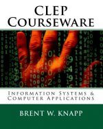 CLEP Courseware: Information Systems & Computer Applications