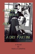 A Rogue, A Pirate, and A Dry Martini