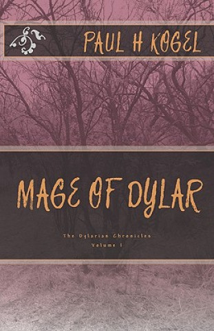 Mage of Dylar: The Dylarian Chronicles
