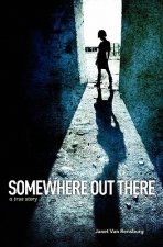 Somewhere Out There: A True Story