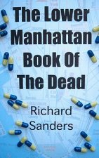 The Lower Manhattan Book Of The Dead