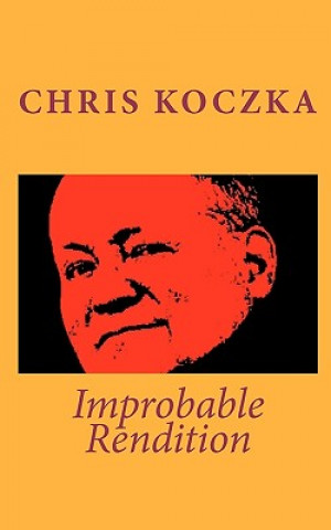 Improbable Rendition