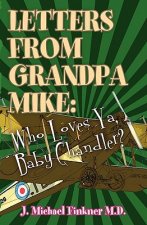 Letters from Grandpa Mike: Who Loves Ya, Baby Chandler