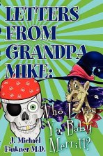 Letter from Grandpa Mike: Who Loves Ya, Baby Merritt