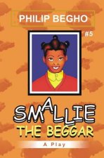 Smallie 5: The Beggar: Smallie Play Series