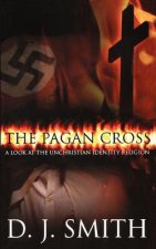 The Pagan Cross: A Look at the Unchristian Identity Religion