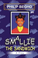 Smallie 6: The Sandwich: Smallie Play Series