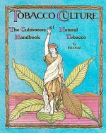 The Cultivators Handbook of Natural Tobacco: Second Edition