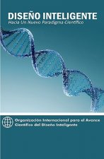 Dise?o Inteligente: Hacia Un Nuevo Paradigma Científico