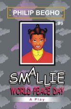 Smallie 9: World Peace Day: Smallie Play Series