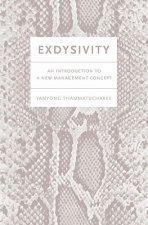 Exdysivity: An Introduction to a New Management Concept