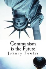 Communism Is The Future: poems & stories
