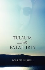 Tulalim and the Fatal Iris